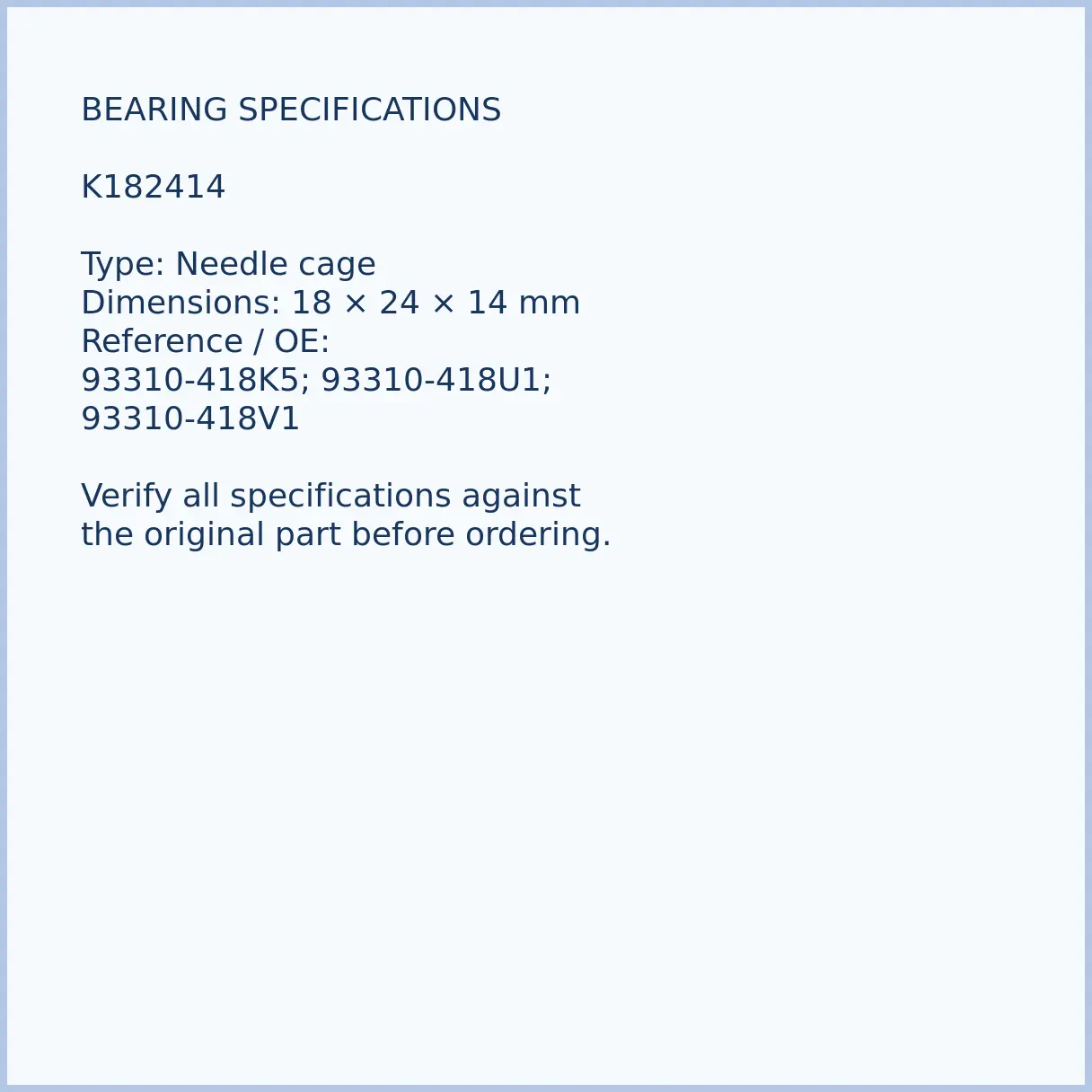 93310-418u1-k182414-outboard-needle-bearing-02-specifications K182414 bearing dimensions 18 × 24 × 14 mm and reference number
