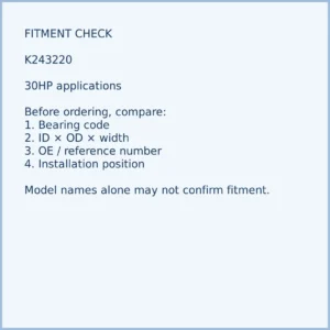 K243220 bearing fitment and application check for outboard motor