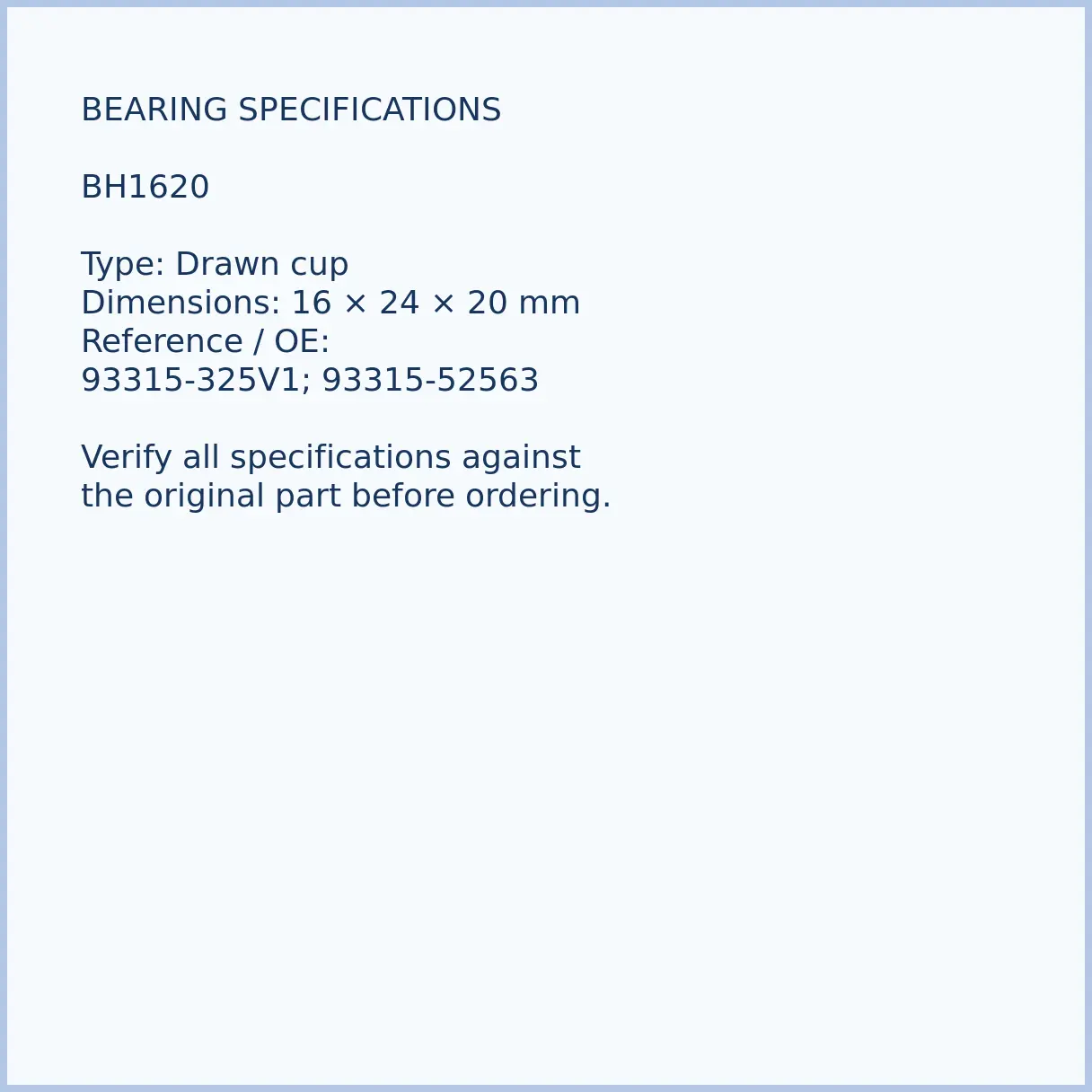 93315-325v1-bh1620-needle-bearing-02-specifications BH1620 bearing dimensions 16 × 24 × 20 mm and reference number