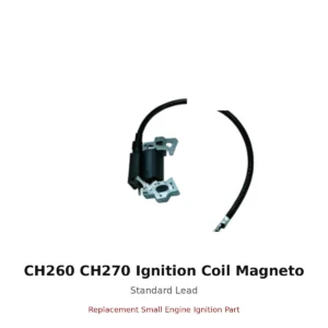 CH260 CH270 Ignition Coil Magneto Standard Lead replacement small engine part front view