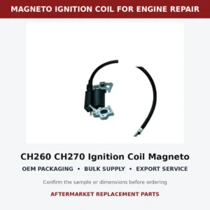 CH260 CH270 Ignition Coil Magneto Standard Lead fitment and connector check