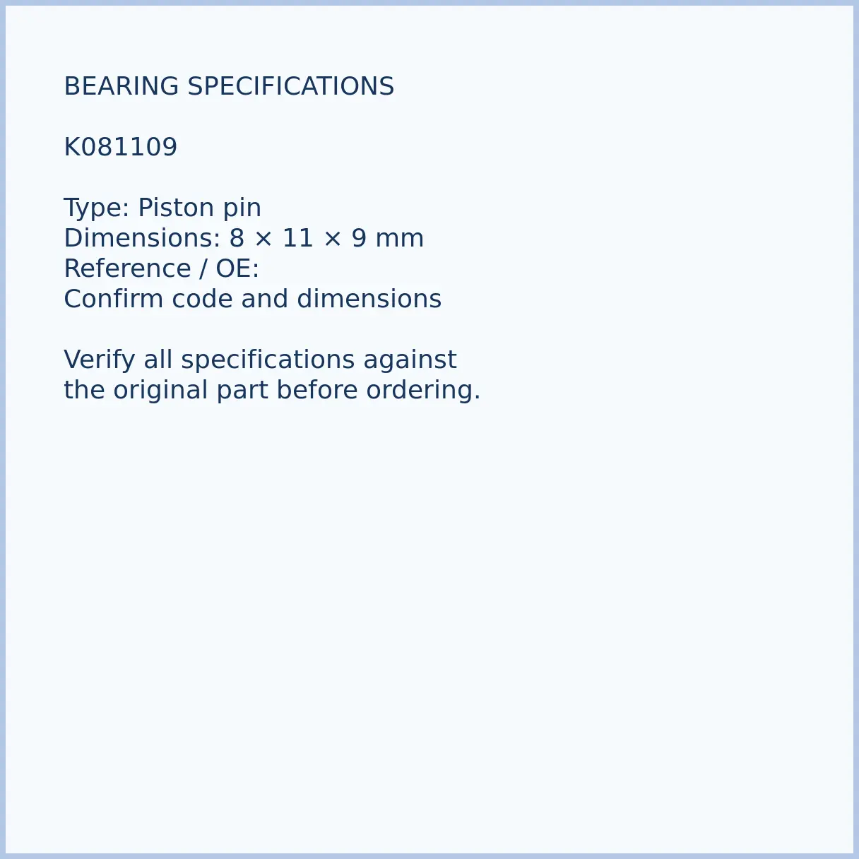 k081109-brush-cutter-piston-pin-bearing-02-specifications K081109 bearing dimensions 8 × 11 × 9 mm and reference number
