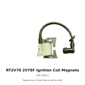RT2V78 2V78F Ignition Coil Magneto Left Side L replacement small engine part front view